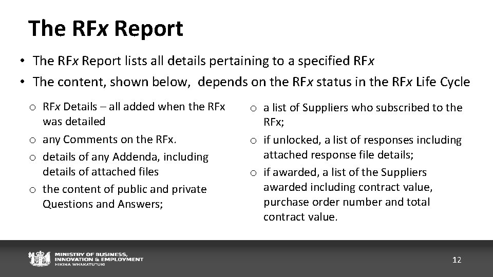 The RFx Report • The RFx Report lists all details pertaining to a specified