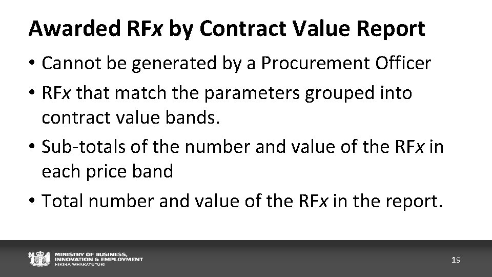 Awarded RFx by Contract Value Report • Cannot be generated by a Procurement Officer