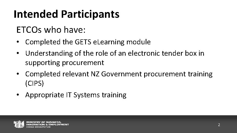Intended Participants ETCOs who have: • Completed the GETS e. Learning module • Understanding
