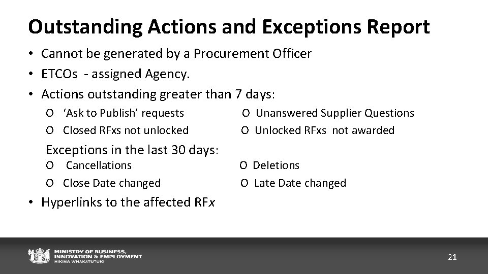 Outstanding Actions and Exceptions Report • Cannot be generated by a Procurement Officer •