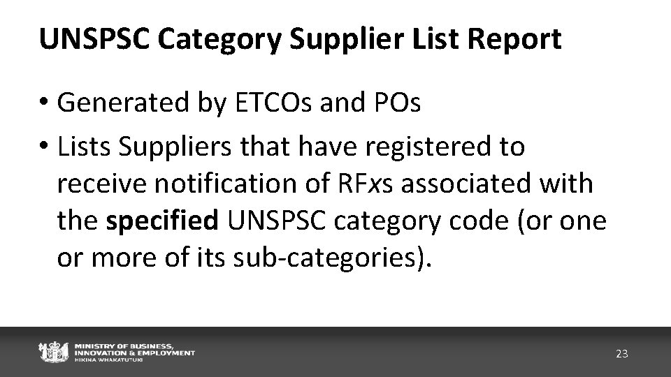 UNSPSC Category Supplier List Report • Generated by ETCOs and POs • Lists Suppliers