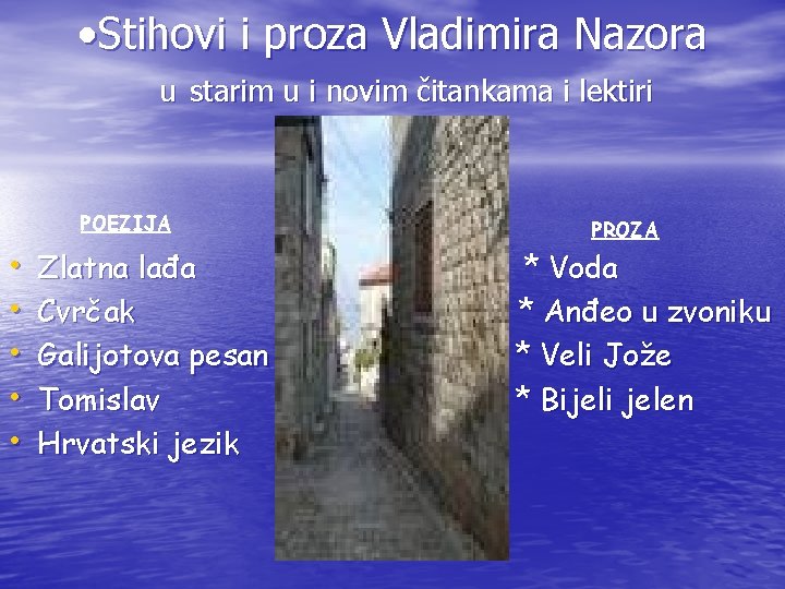 • Stihovi i proza Vladimira Nazora u starim u i novim čitankama i • Stihovi i proza Vladimira Nazora u starim u i novim čitankama i