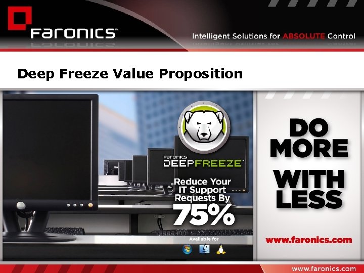 Deep Freeze Value Proposition 