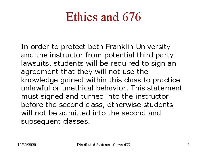 Ethics and 676 In order to protect both Franklin University and the instructor from