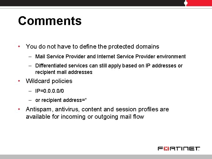 Comments • You do not have to define the protected domains – Mail Service