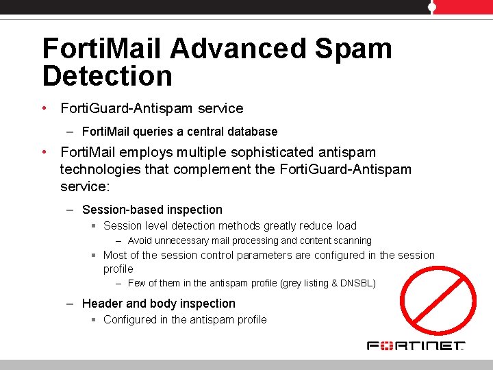 Forti. Mail Advanced Spam Detection • Forti. Guard-Antispam service – Forti. Mail queries a