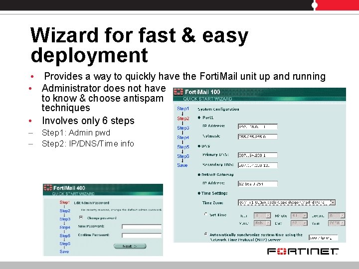 Wizard for fast & easy deployment • Provides a way to quickly have the
