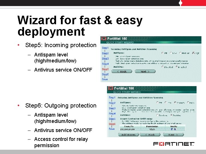 Wizard for fast & easy deployment • Step 5: Incoming protection – Antispam level