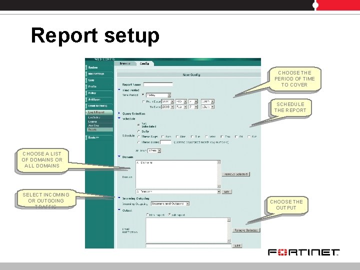 Report setup CHOOSE THE PERIOD OF TIME TO COVER SCHEDULE THE REPORT CHOOSE A