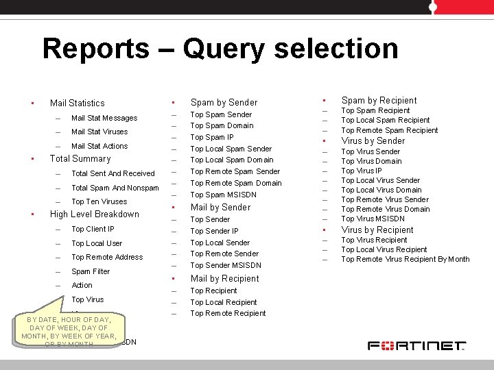 Reports – Query selection • • • Mail Statistics – Mail Stat Messages –