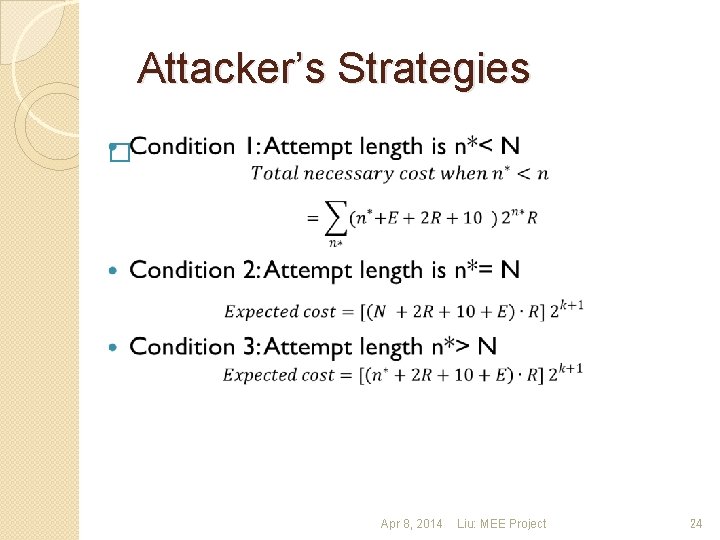 Attacker’s Strategies � Apr 8, 2014 Liu: MEE Project 24 