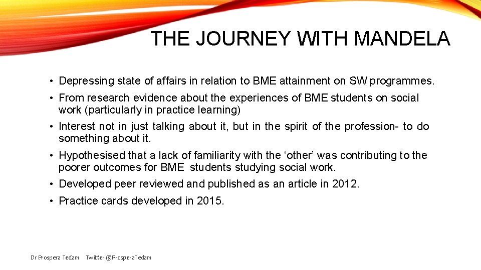 THE JOURNEY WITH MANDELA • Depressing state of affairs in relation to BME attainment