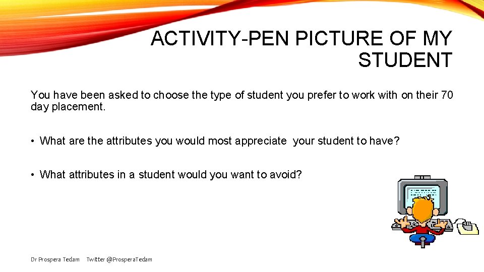 ACTIVITY-PEN PICTURE OF MY STUDENT You have been asked to choose the type of