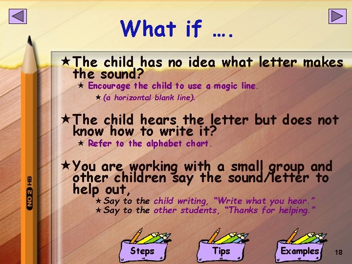 What if …. «The child has no idea what letter makes the sound? « What if …. «The child has no idea what letter makes the sound? «