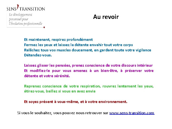 Au revoir Et maintenant, respirez profondément Fermez les yeux et laissez la détente envahir