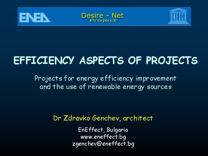 EFFICIENCY ASPECTS OF PROJECTS Projects for energy efficiency improvement and the use of renewable