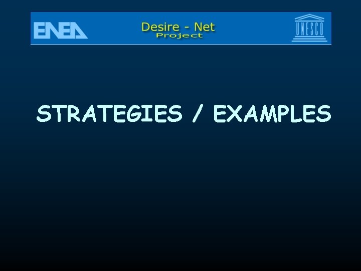 STRATEGIES / EXAMPLES STRATEGIES / EXAMPLES