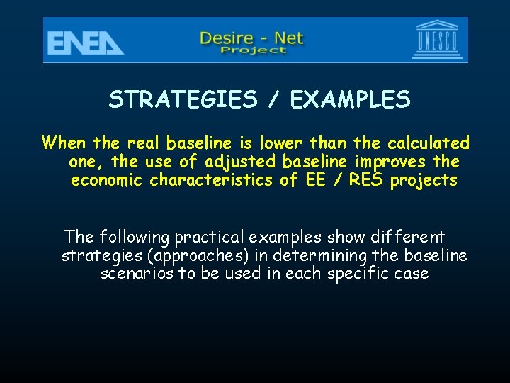STRATEGIES / EXAMPLES When the real baseline is lower than the calculated one, the