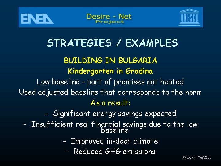 STRATEGIES / EXAMPLES BUILDING IN BULGARIA Kindergarten in Gradina Low baseline – part of