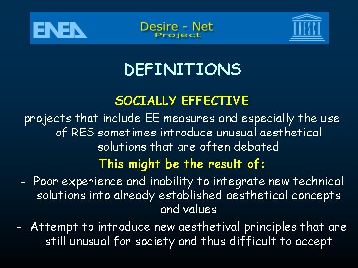 DEFINITIONS SOCIALLY EFFECTIVE projects that include EE measures and especially the use of RES