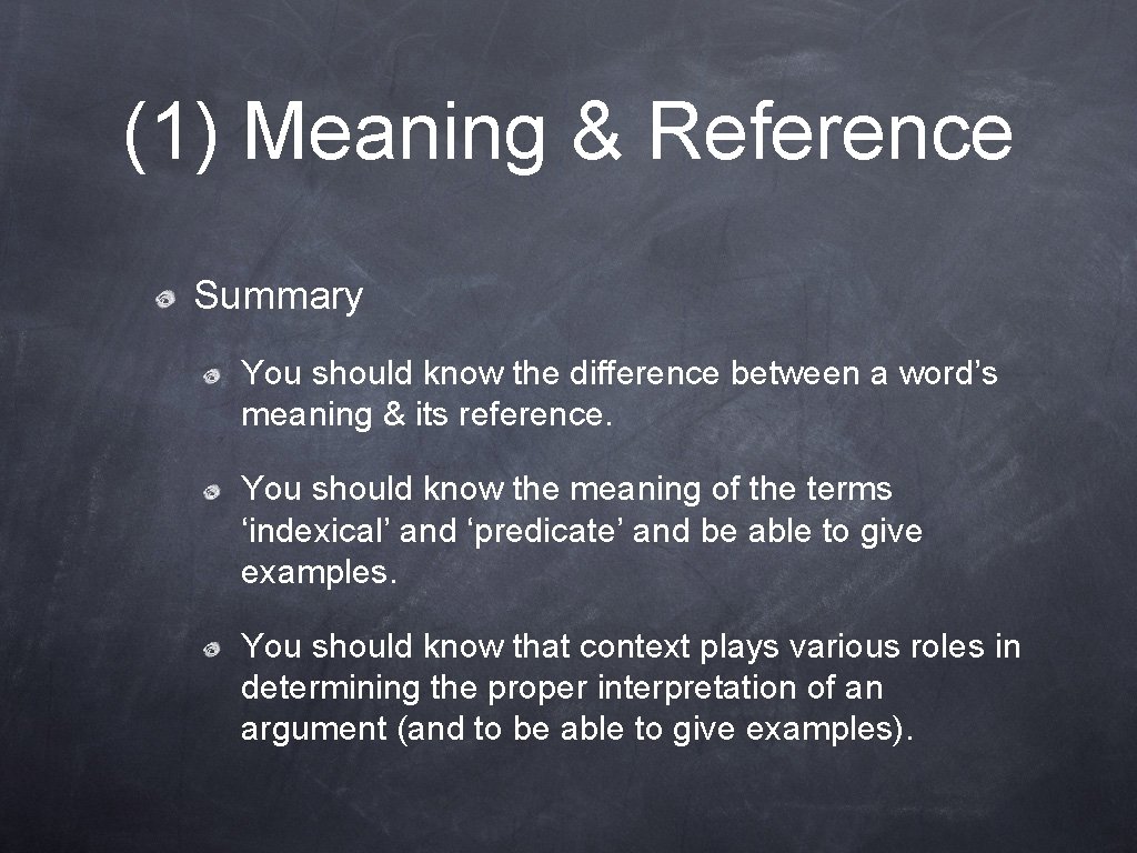 (1) Meaning & Reference Summary You should know the difference between a word’s meaning