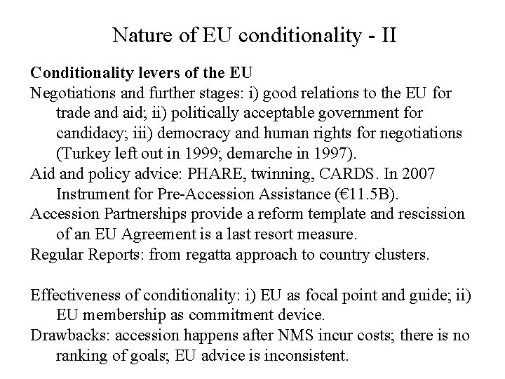 Nature of EU conditionality - II Conditionality levers of the EU Negotiations and further