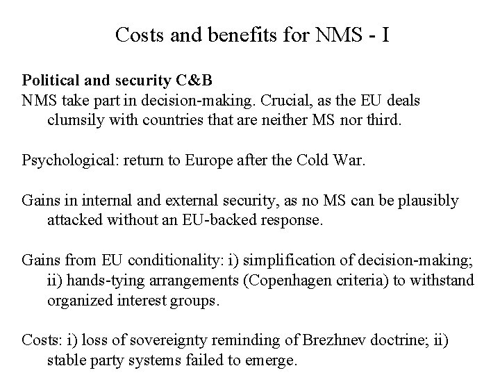 Costs and benefits for NMS - I Political and security C&B NMS take part