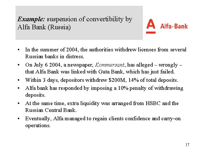 Example: suspension of convertibility by Alfa Bank (Russia) • In the summer of 2004,