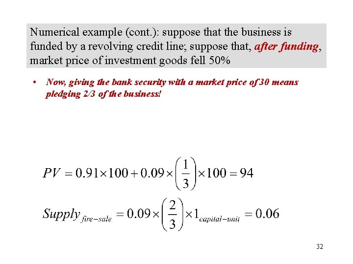 Numerical example (cont. ): suppose that the business is funded by a revolving credit
