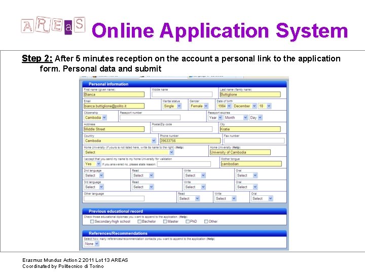 Online Application System Step 2: After 5 minutes reception on the account a personal