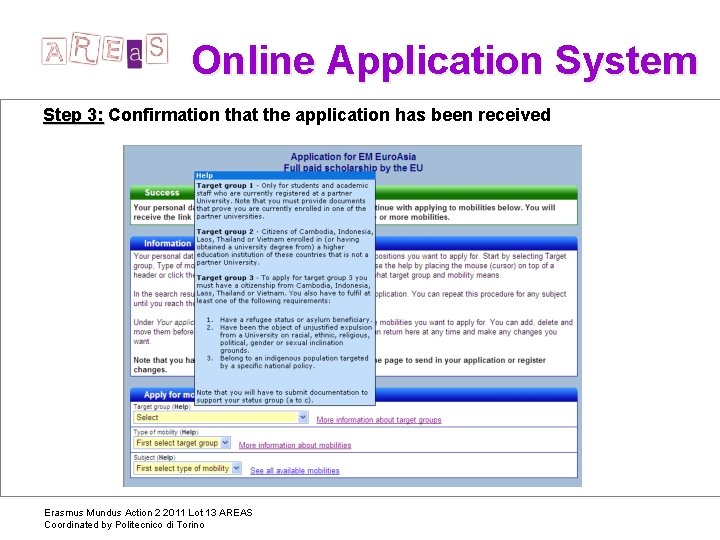 Online Application System Step 3: Confirmation that the application has been received Erasmus Mundus