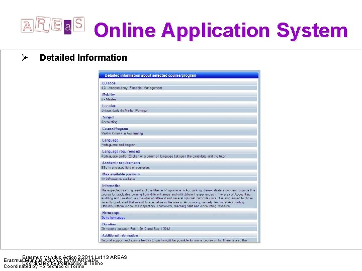 Online Application System Ø Detailed Information Erasmus Mundus Action 2 2011 Lot 13 AREAS