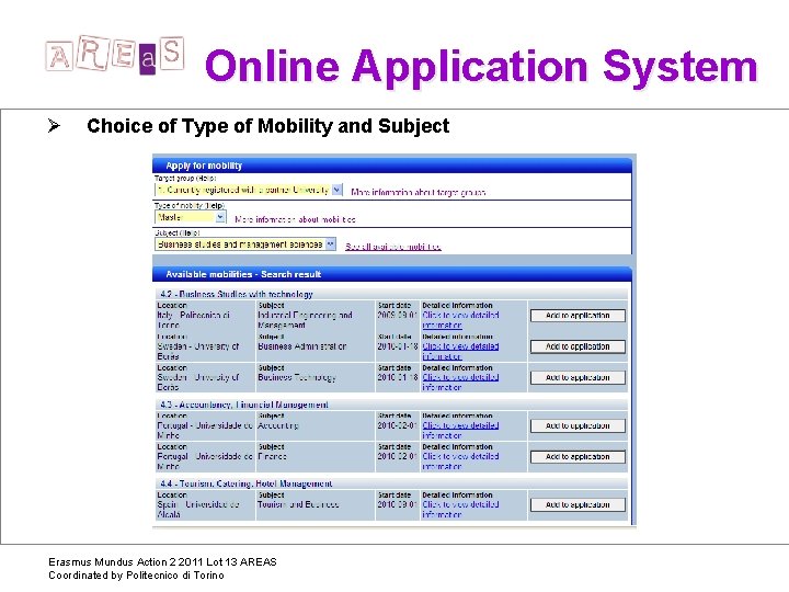 Online Application System Ø Choice of Type of Mobility and Subject Erasmus Mundus Action