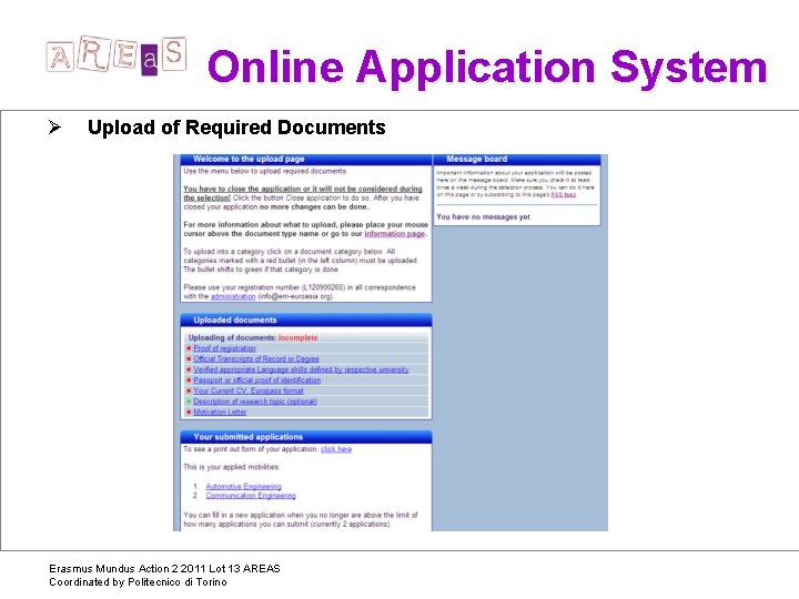 Online Application System Ø Upload of Required Documents Erasmus Mundus Action 2 2011 Lot