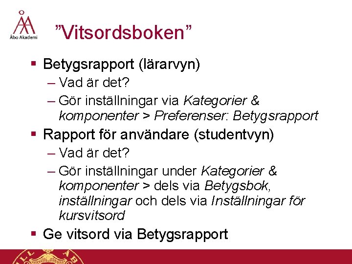 ”Vitsordsboken” § Betygsrapport (lärarvyn) – Vad är det? – Gör inställningar via Kategorier &