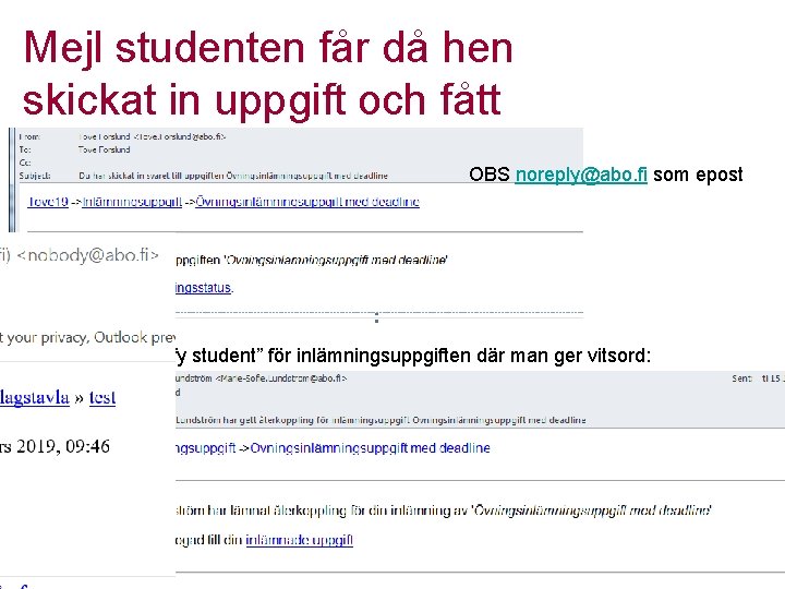 Mejl studenten får då hen skickat in uppgift och fått feedback OBS noreply@abo. fi