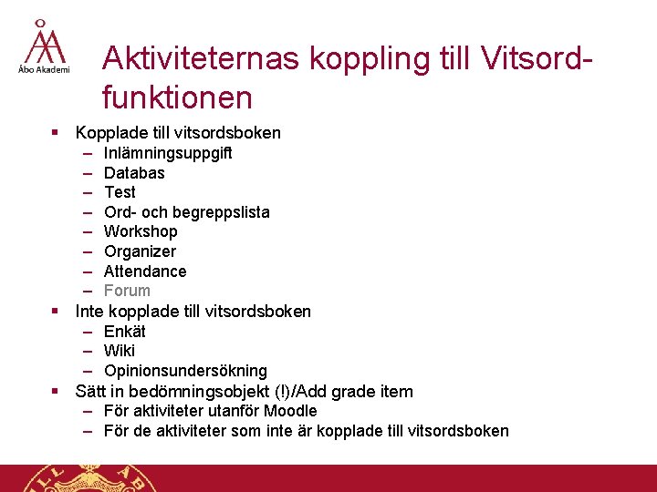 Aktiviteternas koppling till Vitsordfunktionen § Kopplade till vitsordsboken – Inlämningsuppgift – Databas – Test