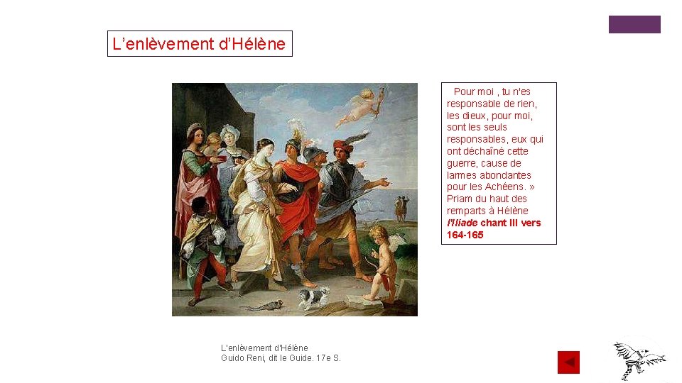 L’enlèvement d’Hélène « Pour moi , tu n'es responsable de rien, les dieux, pour L’enlèvement d’Hélène « Pour moi , tu n'es responsable de rien, les dieux, pour