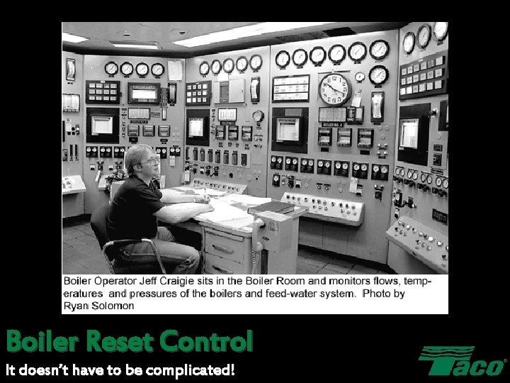 Boiler Reset Control It doesn’t have to be complicated! 