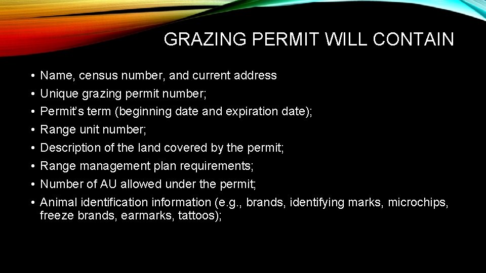 GRAZING PERMIT WILL CONTAIN • • Name, census number, and current address Unique grazing