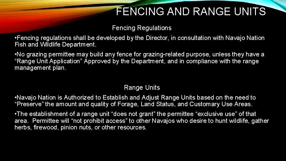 FENCING AND RANGE UNITS Fencing Regulations • Fencing regulations shall be developed by the
