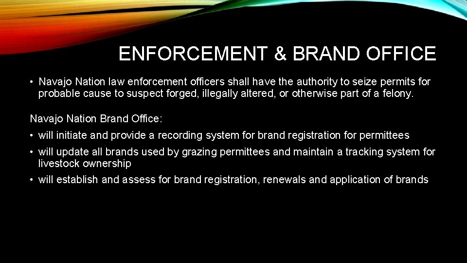 ENFORCEMENT & BRAND OFFICE • Navajo Nation law enforcement officers shall have the authority