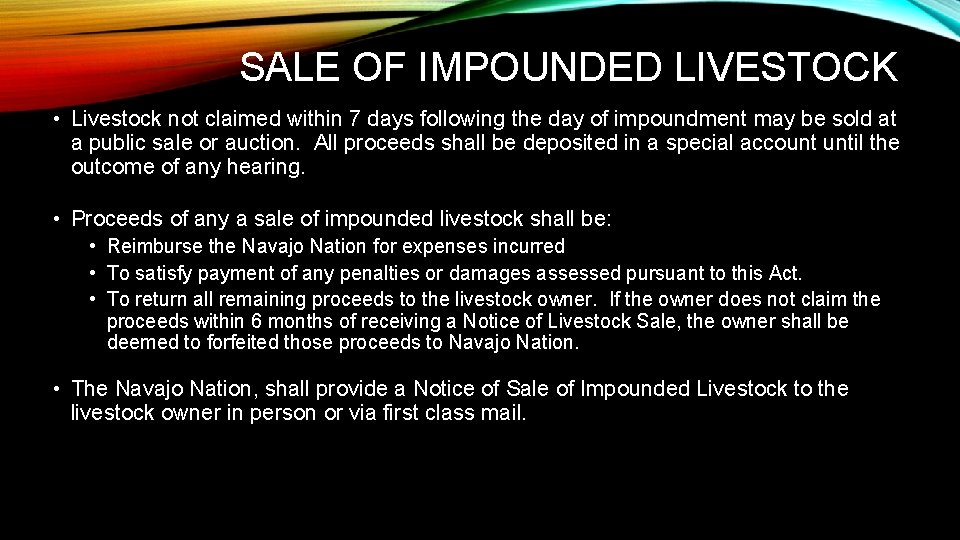 SALE OF IMPOUNDED LIVESTOCK • Livestock not claimed within 7 days following the day