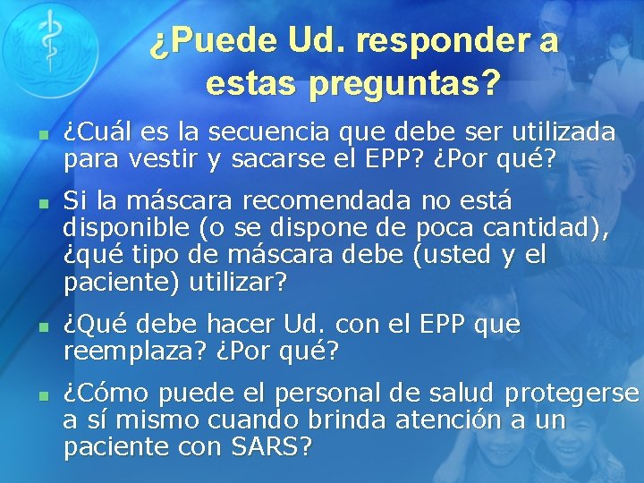 ¿Puede Ud. responder a estas preguntas? n n ¿Cuál es la secuencia que debe