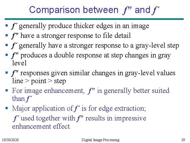 Comparison between f" and f´ § § f´ generally produce thicker edges in an