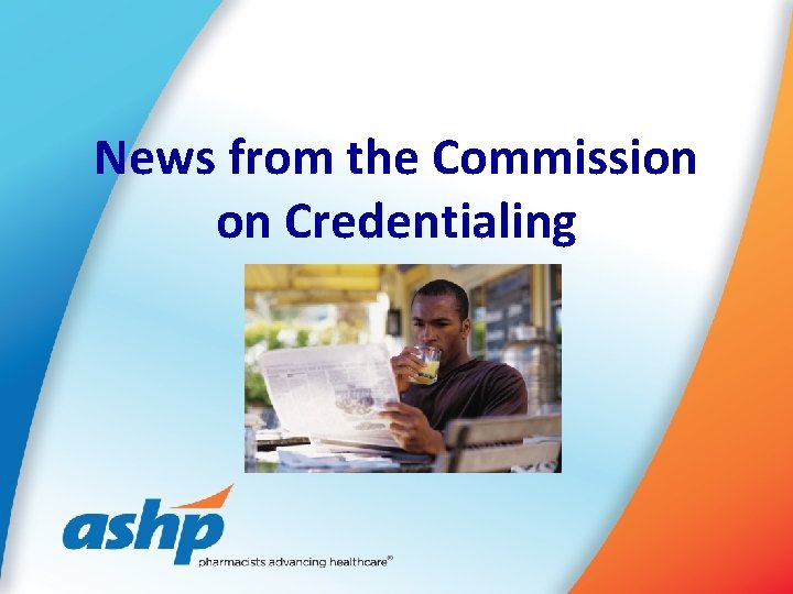 News from the Commission on Credentialing 