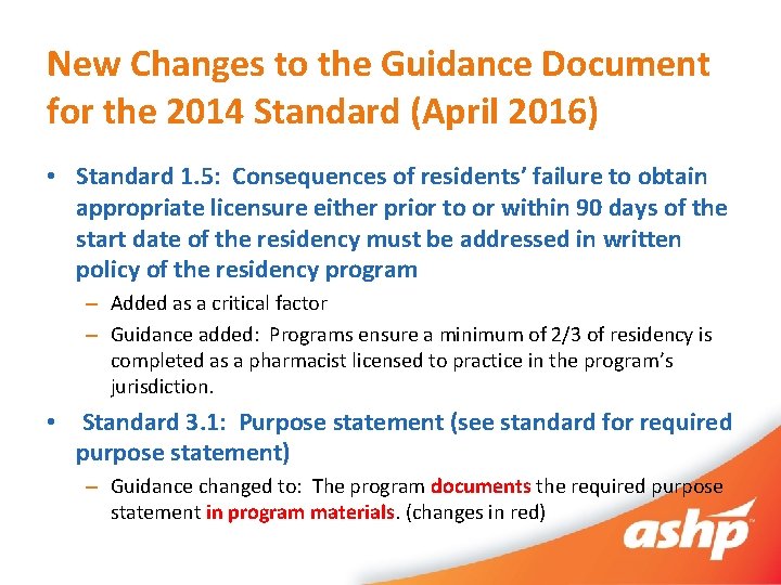 New Changes to the Guidance Document for the 2014 Standard (April 2016) • Standard