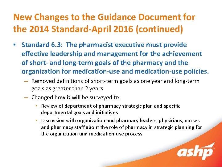 New Changes to the Guidance Document for the 2014 Standard-April 2016 (continued) • Standard