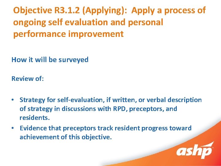 Objective R 3. 1. 2 (Applying): Apply a process of ongoing self evaluation and