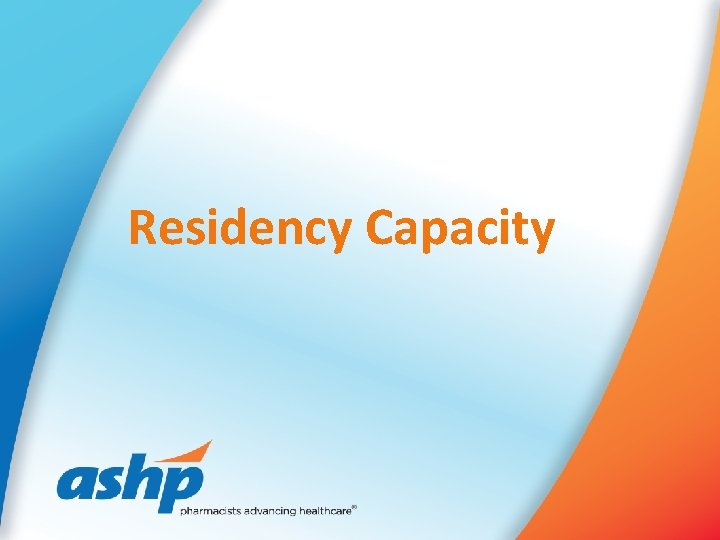 Residency Capacity 